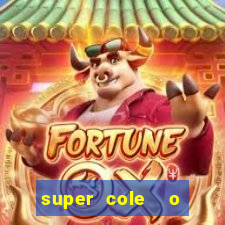 super cole  o 7784 jogos download